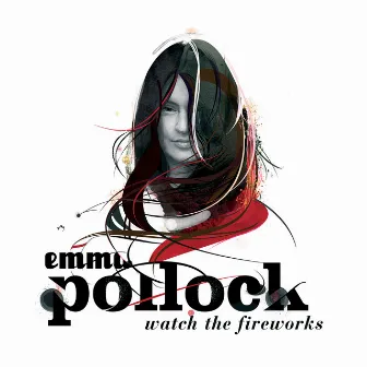 Watch the Fireworks by Emma Pollock