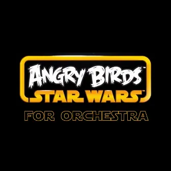 Angry Birds Star Wars Theme (Imperial March Mashup for Orchestra) by George Shaw