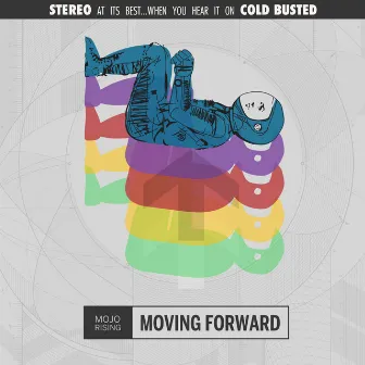 Moving Forward by Mojo Rising