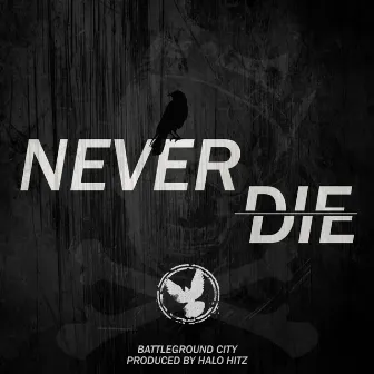 Never Die by Battleground City