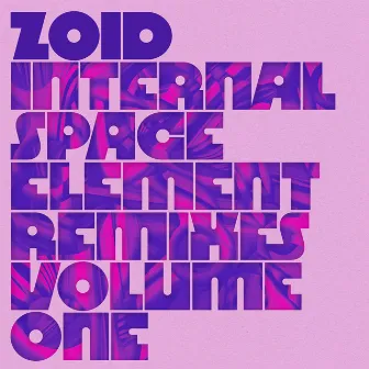 Internal Space Element Remixes Volume One by ZOiD