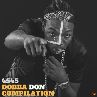 4545 Dobba Don Compilation by Dobba Don