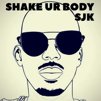 Shake ur Body by SJK