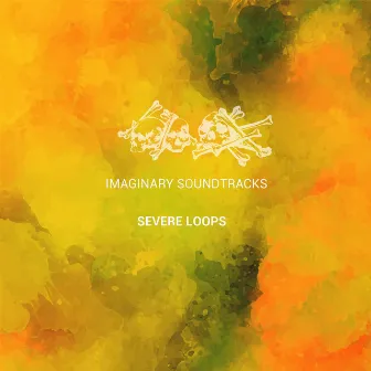 Imaginary Soundtracks VOL I by Severe Loops