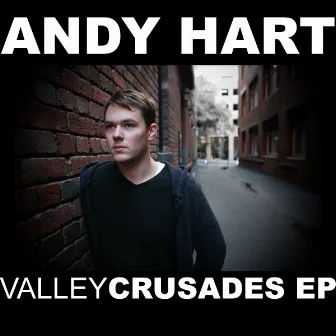 Valley Crusades Ep by Andy Hart