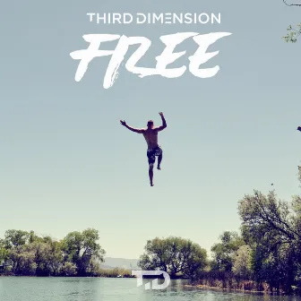 Free by Third Dimension