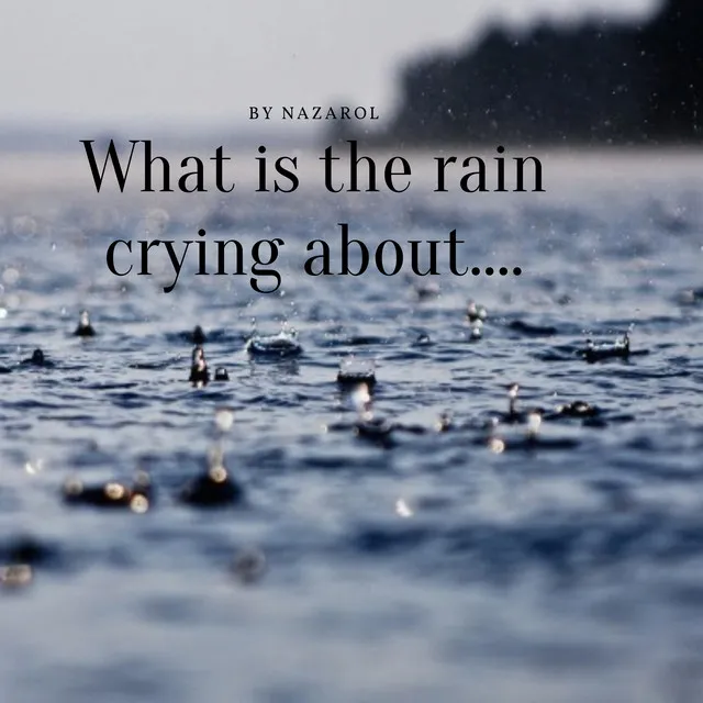 What Is the Rain Crying About