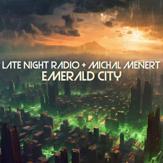 Emerald City by Michal Menert