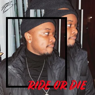 Ride Or Die by Malik Bolden