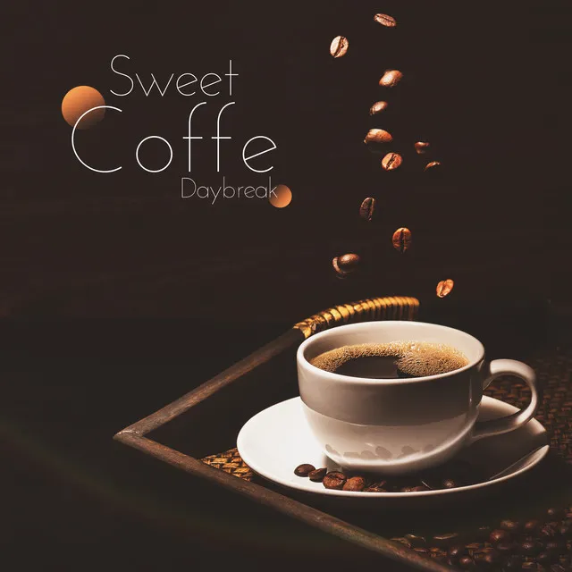 Sweet Coffe Daybreak