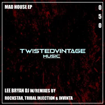 Mad House by Lee Bryan DJ