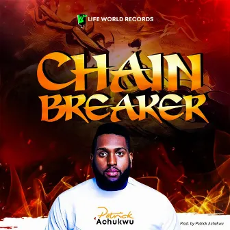 Chain Breaker by Patrick