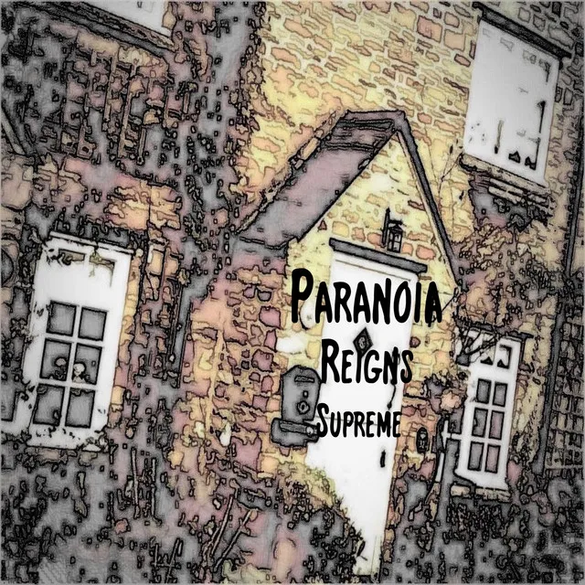 Paranoia Reigns Supreme