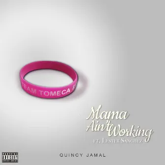 Mama Ain't Working by Quincy Jamal