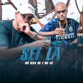 Sei Lá by Mc Deko DK