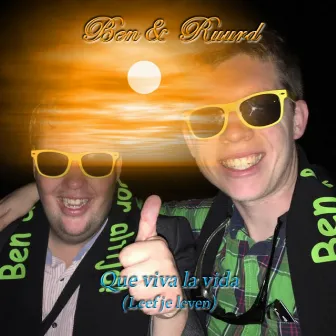 Que viva la vida (leef je leven) by Ben & Ruurd