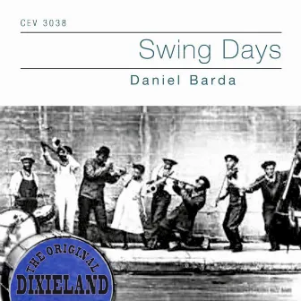 Swing Days (The Original Dixieland) by Daniel Barda