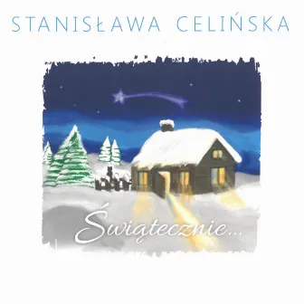 Świątecznie… (Reedycja) by Stanisława Celińska