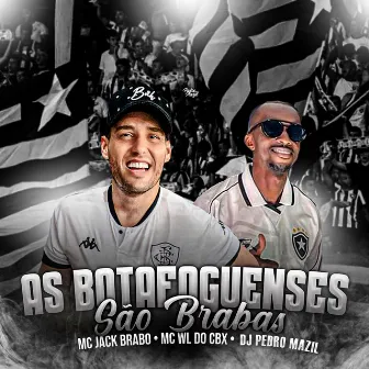 As Botaguenses São Brabas by DJ Pedro Mazil