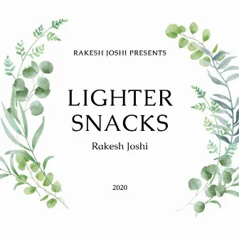 Lighter Snacks by Rakesh Joshi