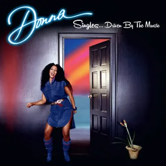 Donna Singles…..Driven by the Music by Donna Summer