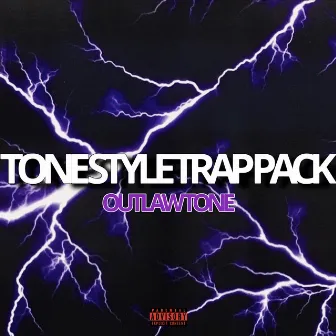 TONESTYLETRAPPACK by OUTLAW TONE