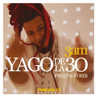 3 AM by Yago de la 30