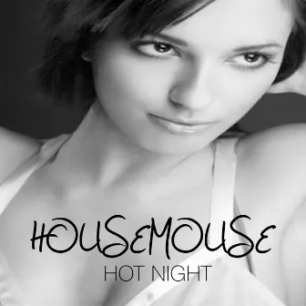 Hot Night by HouseMouse