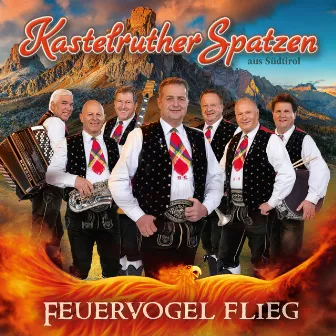 Feuervogel flieg by Kastelruther Spatzen