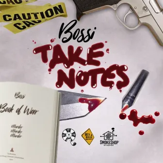 Take Notes by Bossi