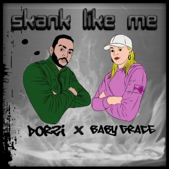 Skank Like Me by Dorzi