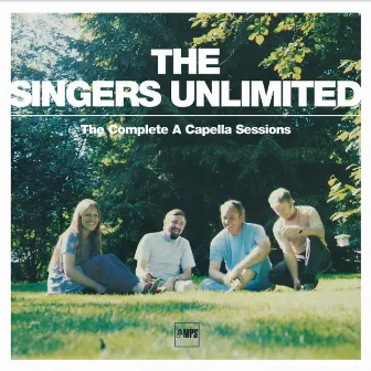 The Complete a Capella Sessions by The Singers Unlimited