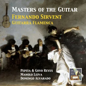 Masters of the Spanish Guitar: Fernando Sirvent – Guitarra Flamenca (Remastered 2015) by Fernando Sirvent