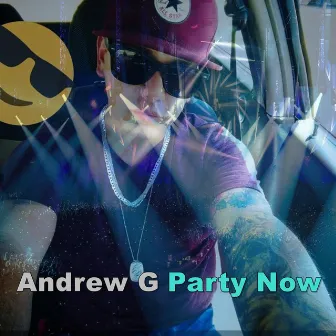 Andrew G Party Now by Andrew G El De La Pauta