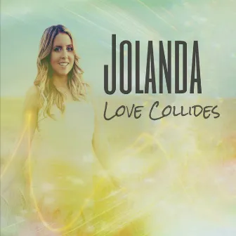 Love Collides by Jolanda