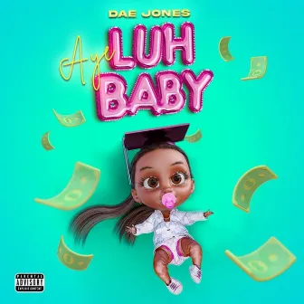 Aye luh baby by Dae Jones