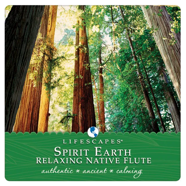 Spirit Earth: Relaxing Native Flute