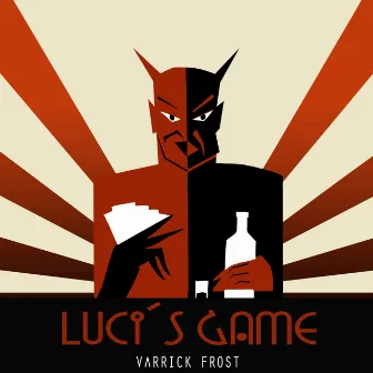 Luci´s Game by Varrick Frost