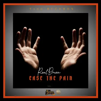 Ease The Pain by Real Dreem