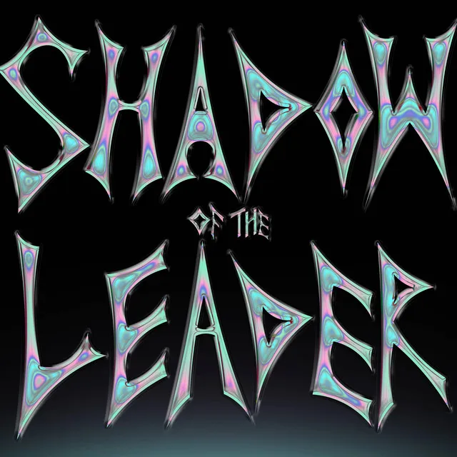 SHADOW OF THE LEADER