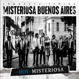 Hoy Misteriosa by Orquesta Típica Misteriosa Buenos Aires