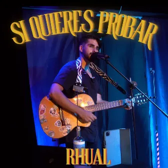 Si Quieres Probar by Rhual