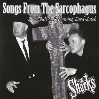 Songs from The Sarcophagus by The Sharks