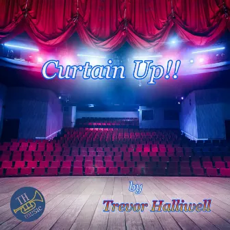 Curtain Up by Trevor Halliwell