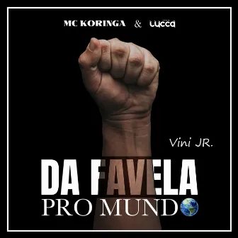 Da Favela pro Mundo - Vini Jr. by Deejay Lucca