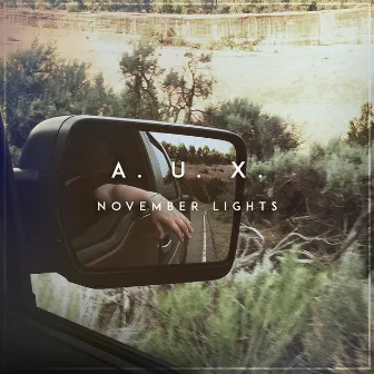 A.U.X. by November Lights