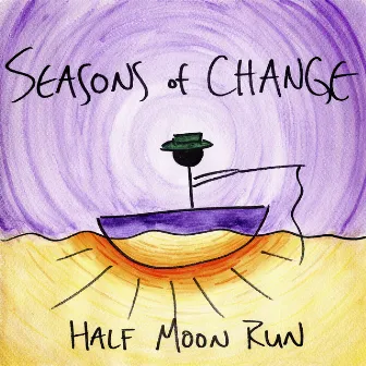 Seasons of Change by Half Moon Run