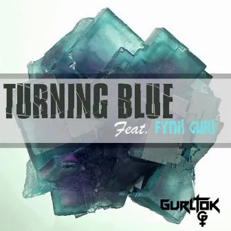 Turning Blue (feat. Fynil Gurl) by Tragic Blue