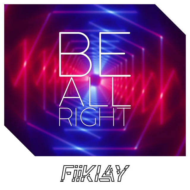 Be All Right