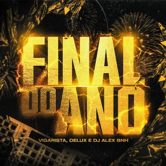 Final do Ano by Mc Vigarista